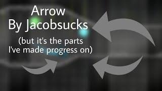 Arrow by Jacobsucks but it's progress runs | Geometry Dash