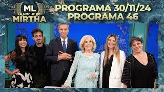 LA NOCHE DE MIRTHA - Programa 30/11/24 - PROGRAMA 46 - TEMPORADA 2024