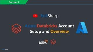 Azure Databricks Account Setup and Overview | Data Engineering, Spark & Databricks Course