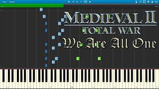 Medieval 2 Total War — We Are All One — [Piano Keyboard]