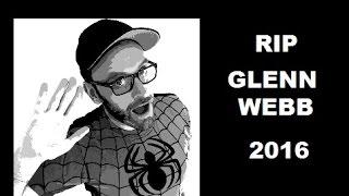 Glenn Webb In Memoriam