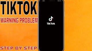  How To Solve TikTok Account Warning Problem 