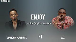 Diamond Platnumz ft Jux _-_ Enjoy (Lyrics Video)  "English version "