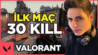 Valorant 30 Kill ! İlk Maç | Berk Rip Tepe