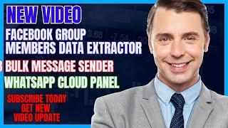 FACEBOOK GROUP MEMBER DATA EXTRACTOR | FB BULK MESSAGE SENDER | WHATSAPP CLOUD PANEL