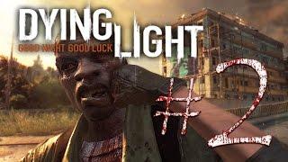 Dying Light - #2 - Игра для реальных мужиков