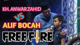 Lucu Poll !!! KH.Anwar Zahid Bersama ALIF Bocah FREEFIRE