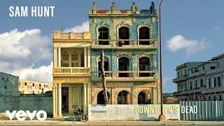 Sam Hunt - Downtown's Dead (Official Audio)