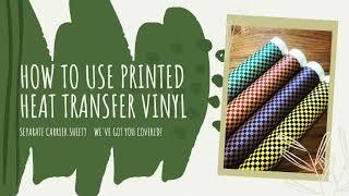 How to Use Printed Heat Transfer Vinyl - Pattern HTV and Carrier Sheet