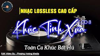 Nhạc Lossless Cao Cấp | KHÚC TÌNH XƯA CD8 - Tình Nhớ  Nhạc Vàng SIÊU KINH ĐIỂN - Nhạc Xưa Hải Ngoại