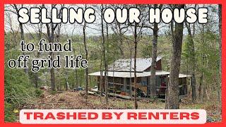 EP 31 Funding Our Off Grid Life: Selling Our First House___ dealing with awful renters