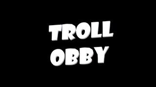 Roblox - The Troll Obby [Stage 1-100]