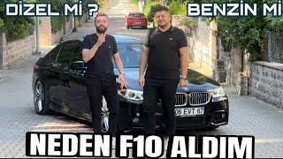 NEDEN F10 ALDIM ? DİZEL Mİ BENZİN Mİ ?