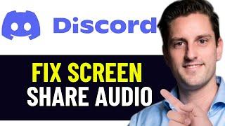 HOW TO FIX SCREEN SHARE AUDIO NOT WORKING ON DISCORD 2025! (FULL GUIDE)