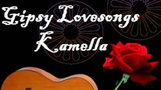 gipsy lovesongs - kamella