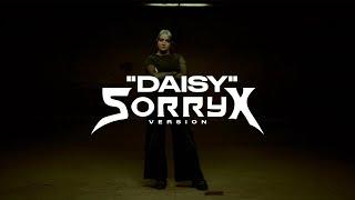 Sorry X - Daisy (Music Video)