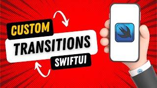 SwiftUI Custom Transitions