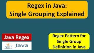 How to define single group in a regular expression? | Java Regex | Regex in java