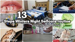 13 Step Winters Night Selfcare routine / Selfcare routine that everyone needs to follow 