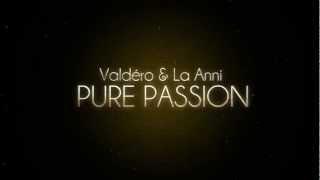 Valdéro & La Anni - Pure Passion