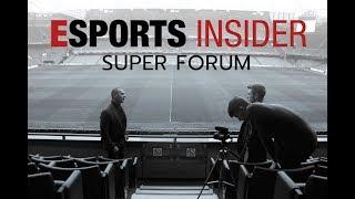 Esports Insider Super Forum 2018