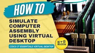 Simulate Computer Assembly Using IT Essentials Virtual Desktop