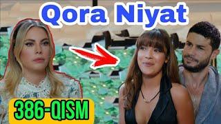 Qora Niyat 386 qism uzbek tilida turk seriali / Кора ният 386 кисм турк сериали