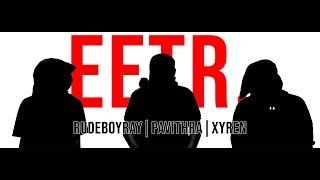 03. EETR. - RUDEBOYRAY x Pavithra | Xyren