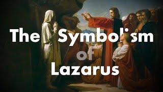 The Symbolism of Lazarus