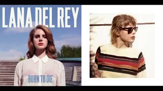 Wildest Dreams x Summertime Sadness - Tayor Swift ft. Lana Del Rey