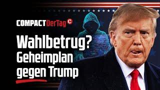 Wahlbetrug? Geheimplan gegen Trump