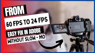 How to fix a 60 FPS video shot by mistake instead of 24FPS ...