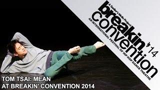 Tom Tsai: MEAN at Breakin' Convention 2014, Sadler's Wells