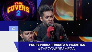 The Covers 2 / Felipe Parra, tributo a Vicentico / Mega