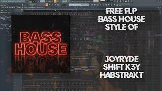 Free Bass House FLP (JOYRYDE, SHIFT K3Y, HABSTRAKT)