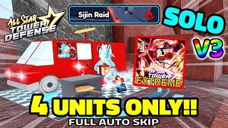 Solo Sijin Raid EXTREME V3 (4 Units) Ft. Dayday_kid's Code Unit | All Star Tower Defense Roblox ASTD