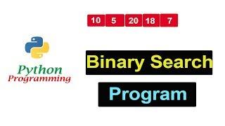 Python Tutorials - Binary Search Program