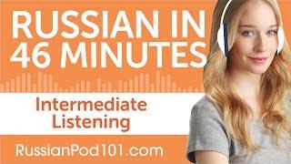 46 Minutes of Intermediate Russian Listening Comprehension