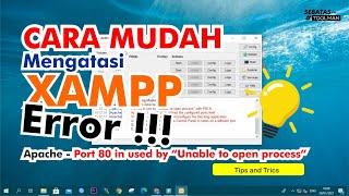 Mengatasi XAMPP Error - Port 80 is Used by unable to open process???