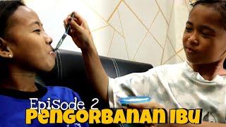 Drama Pengorbanan Ibu Episode 2 | Rahma Ceria !!!