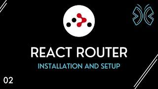 React Router Tutorial - 2 - Installation and Setup