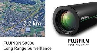 FUJINON SX800 | Incredible long range surveillance system | CHROMOS Industrial