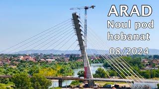 Arad - Noul pod hobanat - 01/08/2024