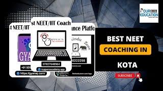 BEST NEET COACHING INSTITUTES IN KOTA , RAJASTHAN
