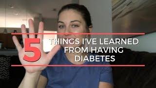 5 Things I’ve Learned With Having Diabetes