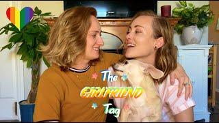 The Girlfriend Tag (WLW Edition)!