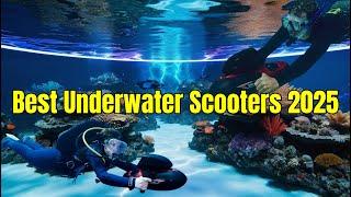 Top 5 Best Underwater Scooters 2025  | Ultimate Sea Scooter Guide!