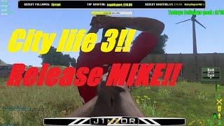 Arma 3: City Life 3 - RELEASE MIKE!!!