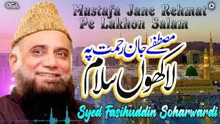 Mustafa Jane Rehmat Pe Lakhon Salam | Syed Fasihuddin Soharwardi  | Best Famous Naat | OSA Islamic