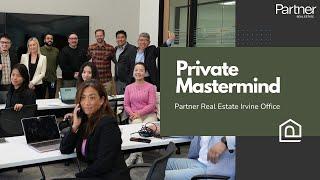 Private Mastermind Session at Partner Real Estate Irvine Office | Empowering Agents for Success! "